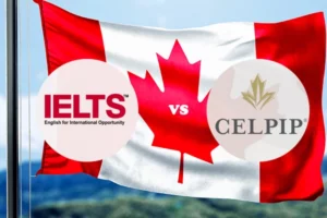 IELTS vs CELPIP - Which Language Proficiency Test is Right for You