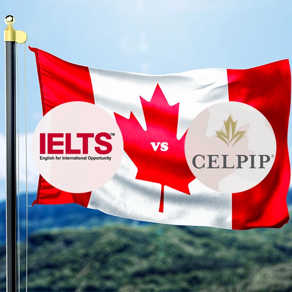 IELTS vs CELPIP - Which Language Proficiency Test is Right for You